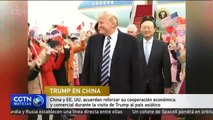 China y EE. UU. acuerdan reforzar su cooperación económica y comercial durante la visita de Trump