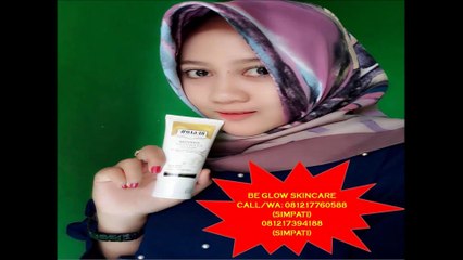 CALL/WA:081217760588|kecantikan kulit wajah Be glow