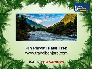 Pin Parvati Pass Trek by Travel Banjare