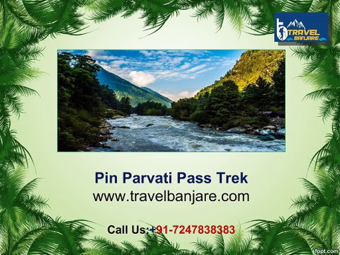 Pin Parvati Pass Trek by Travel Banjare