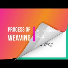 Process of Weaving a Handmade Rug