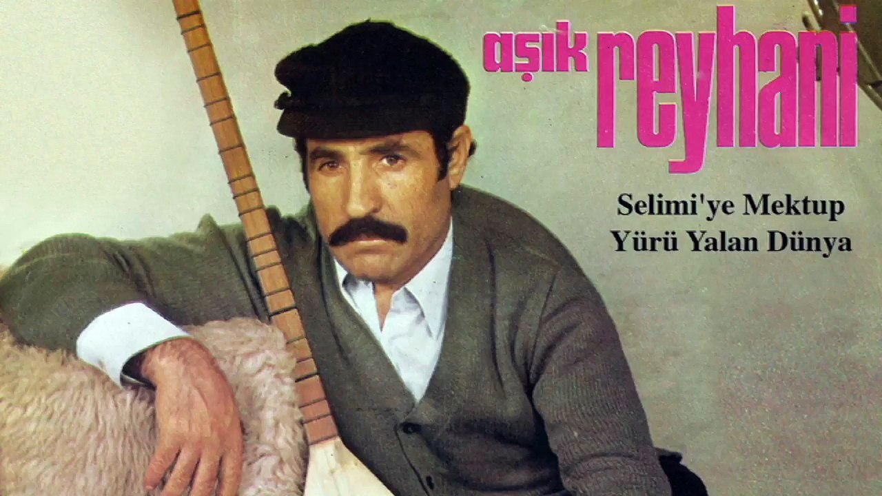Aşık Reyhani - Selimi'ye Mektup / Yürü Yalan Dünya (45'lik)