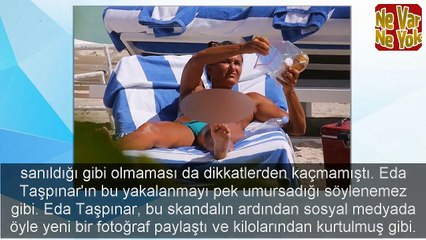 Kilolu haliyle şaşırtmıştı! Eda Taşpınar 2 ayda zayıflamış