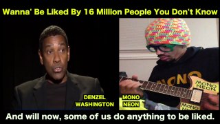 MonoNeon & Denzel Washington - 