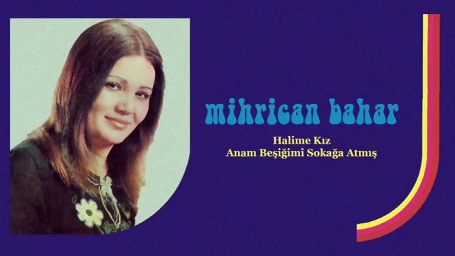 Mihrican Bahar - Halime Kız / Anam Beşiğimi Sokağa Atmış (45'lik)