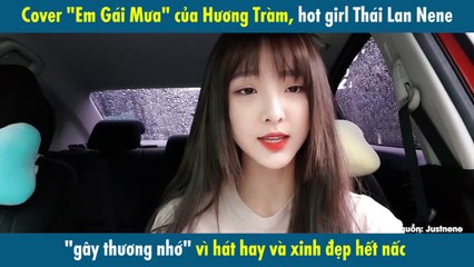 Hát cover "Em Gái Mưa", hot girl Thái Lan Nene khiến các fan "tan chảy"