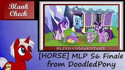 [Blind Commentary] [HORSE] To Where and Back Again (MLP Season 6 Finale)
