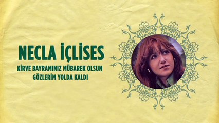 Necla İçlises - Kirve Bayramınız Mübarek Olsun / Gözlerim Yolda Kaldı (45'lik)