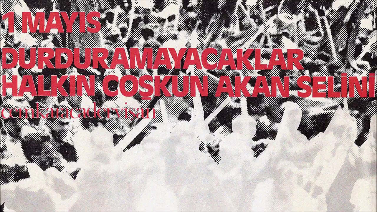Cem Karaca - 1 Mayıs / Durduramayacaklar Halkın Coşkun Akan Selini (45'lik)