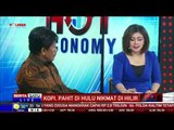 Hot Economy: Kopi, Pahit di Hulu Nikmat di Hilir #5