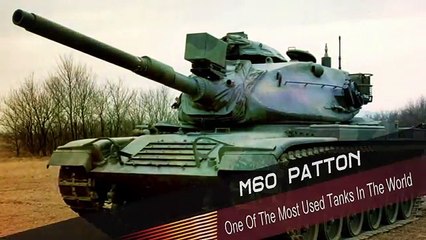 M-60 Patton: One Of The Most Used Tanks In The World