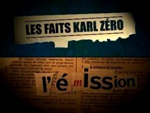 Les Faits Karl Zéro sur 13ème Rue