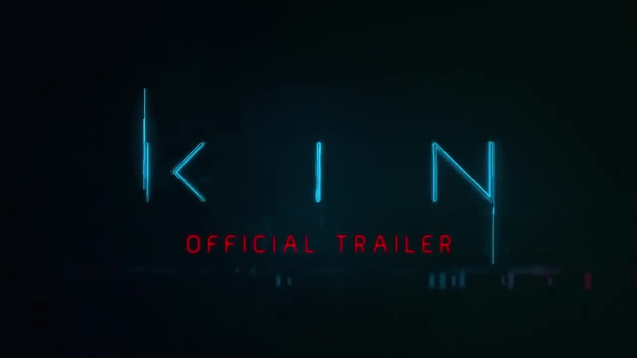 Kin Trailer 1 (2018)