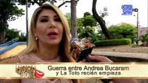 Guerra entre Andrea Bucaram y “La Toto” recién empieza