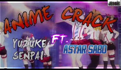 Anime Crack en español 2017 Ft. Astar Sabo