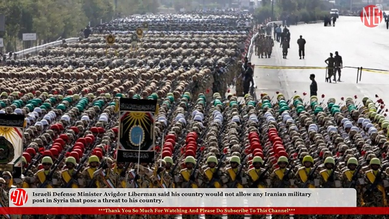 'No Matter What It Costs, We Will Destroy All Iranian Military Posts That Threaten Israel In Syria' - Israeli Defense Minister Avigdor Liberman