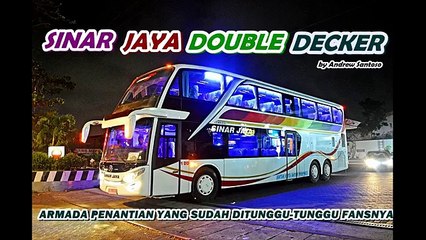 ARTIS BARU !!! SINAR JAYA DOUBLE DECKER FRESH FROM ADI PUTRO MALANG