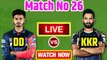 IPL 2018 : Match 26 | DD Vs KKR | Live Streaming Match Video - Highlights | 27 April 2018