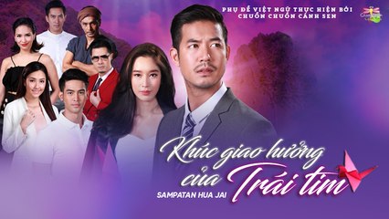 [Vietsub][Teaser] Khúc Giao Hưởng Của Trái Tim - Sampatan Hua Jai