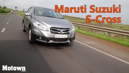 Maruti Suzuki S-Cross | First Drive Review | Motown India