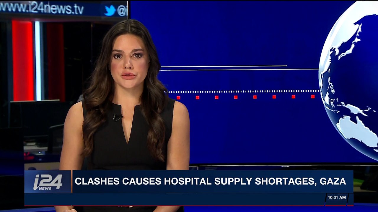 i24NEWS DESK | Clashes causes hospital supply shortages, Gaza | Saturday, April 28th 2018