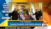 Ultimo minuto EEUU VENEZUELA, SANCIONES PETROLERAS CONTRA MADURO 05/02/2018