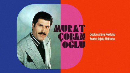 Murat Çobanoğlu - Oğulun Anaya Mektubu / Ananın Oğula Mektubu (45'lik)