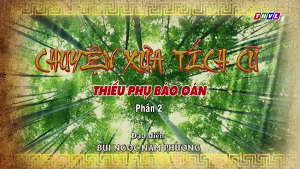 THVL   Chuyện xưa tích cũ – Tập 25[1]  Thương con, cha Thu Hồng tìm đến nhà họ Lý đòi lại công bằng