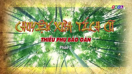 THVL   Chuyện xưa tích cũ – Tập 26[3]  Lý Tây hoảng loạn khi thấy bóng ma mẹ con Thu Hồng về báo oán
