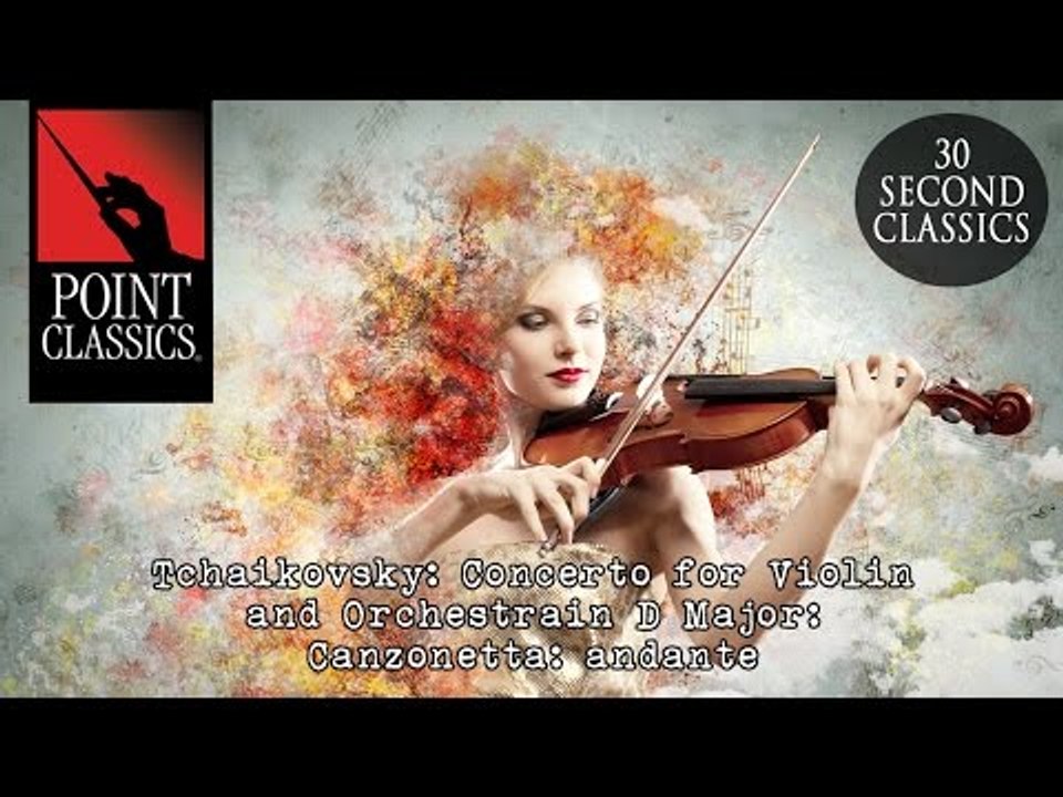 Tchaikovsky: Violin Concerto in D Major, Op. 35: II. Canzonetta