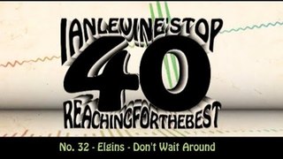 Ian Levine's Top 40 No. 32 - Elgins - Don't Wait Around