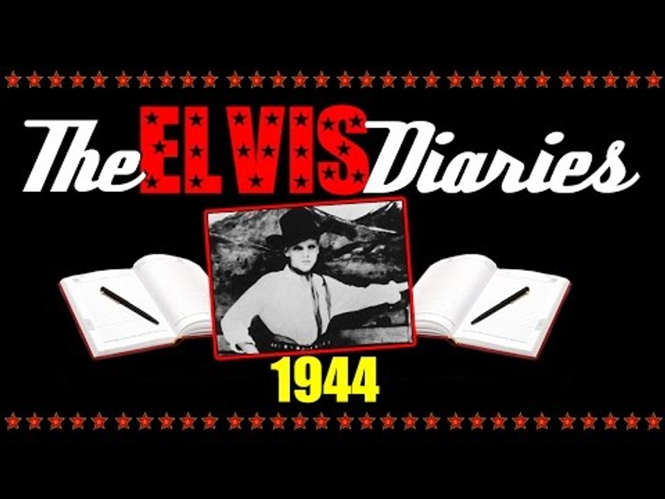 The Elvis Diaries - 1944