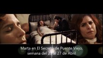 Marta en El Secreto de Puente Viejo, semana del 23 al 27 de Abril, escenas capítulos 1809 a 1813