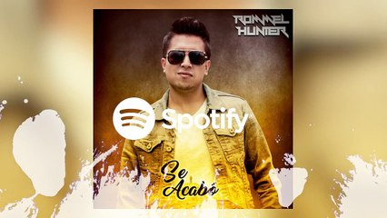 Se Acabó - Rommel Hunter (Disponible en Spotify) - Rommel Hunter