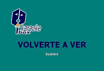 Juanes - Volverte a ver (Karaoke)