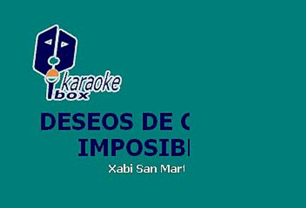 La Oreja de Van Gogh - Deseos de Cosas Imposibles (Karaoke)