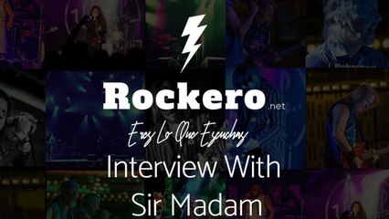 Interview With 
Sir Madam Rockero