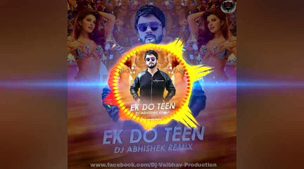Ek Do Teen DJ Abhishek Mix