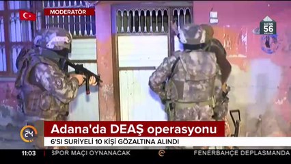 Adana'da DEAŞ operasyonu