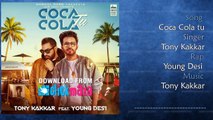 Coca Cola Tu (full Song) - Tony Kakkar ft Young Desi - HD video Mp3