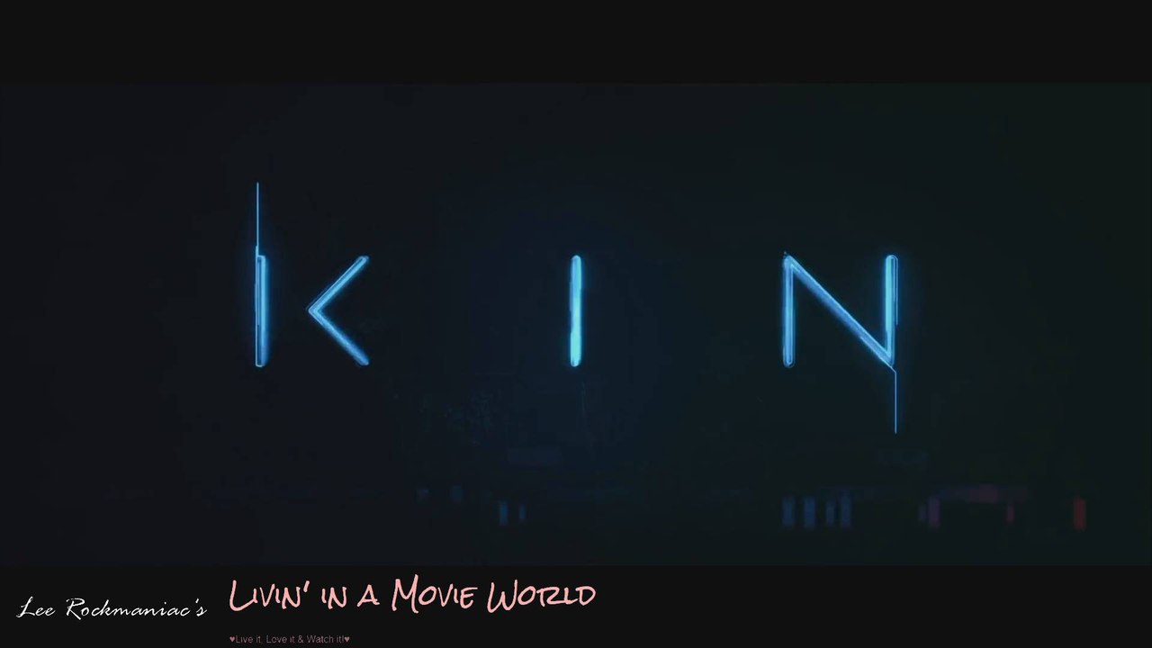 KIN | (2018 Movie) | Official Trailer | James Franco, Dennis Quaid, Zoë Kravitz...