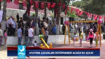 ATATÜRK ÇOCUKLARI KÜTÜPHANESİ ALİAĞA'DA AÇILDI