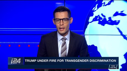 i24NEWS DESK | Trump under fire for transgender discrimination | Sunday, April 29th 2018