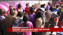Officials Say Port is Full as Migrant Caravan Arrives at US-Mexico Border to Seek Asylum