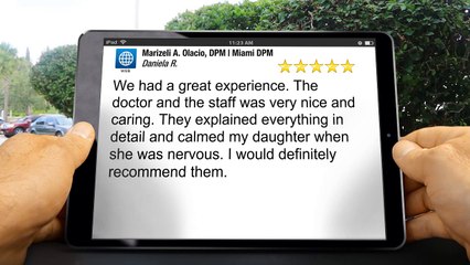 Marizeli A. Olacio, DPM | Miami DPM Miami Exceptional Five Star Review by [R...