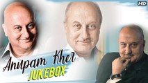 Anupam Kher Songs Jukebox | Happy Birthday Anupam Kher | Classic Bollywood Hindi Songs Collection