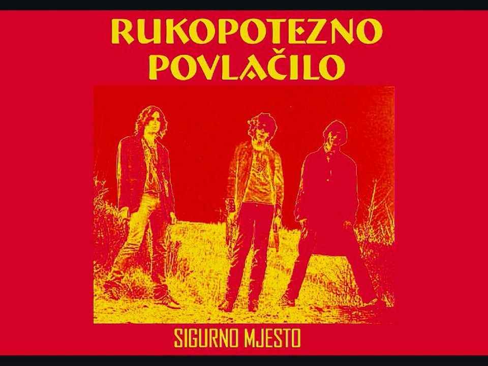 RUKOPOTEZNO POVLAĆILO - Sigurno mjesto (1981)
