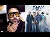 Rapper Badshah Talks About Ranbir Kapoor's SANJU Teaser | Bollywood Buzz