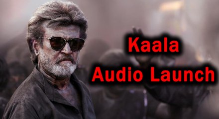 'காலா' இசை...மே 9 முதல்..!- வீடியோ