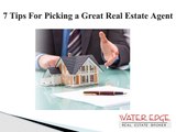 7 Tips For Picking A Great Real Estate Agent